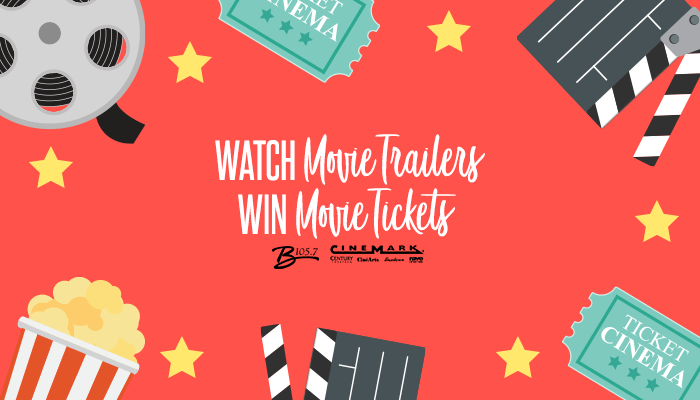 Watch Movie Trailers, win movie tickets thanks to B105.7