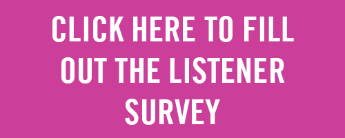 CLick here to fill out the listener survey with your opinion!
