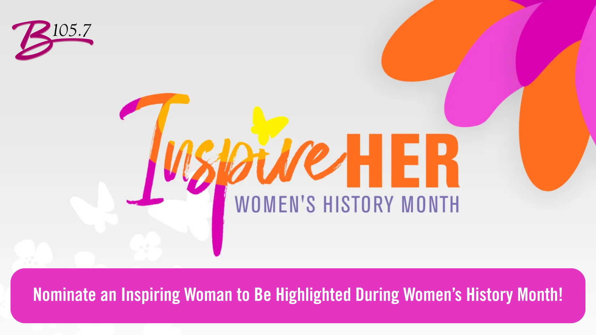 Nominate an Inspiring Woman to Be Highlighted During Women’s History Month!