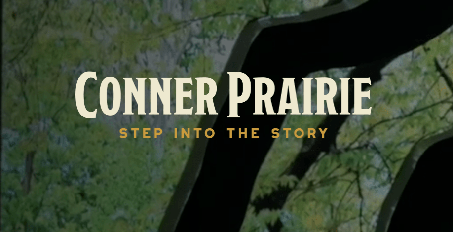 Conner Prairie logo and text "Step into the story" against a background of trees and foliage.